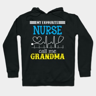 My Favorite Nurse Calls Me grandma Funny Mother's Gift Hoodie